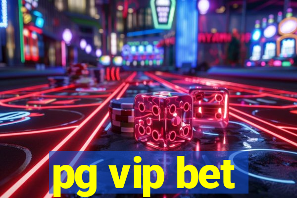 pg vip bet